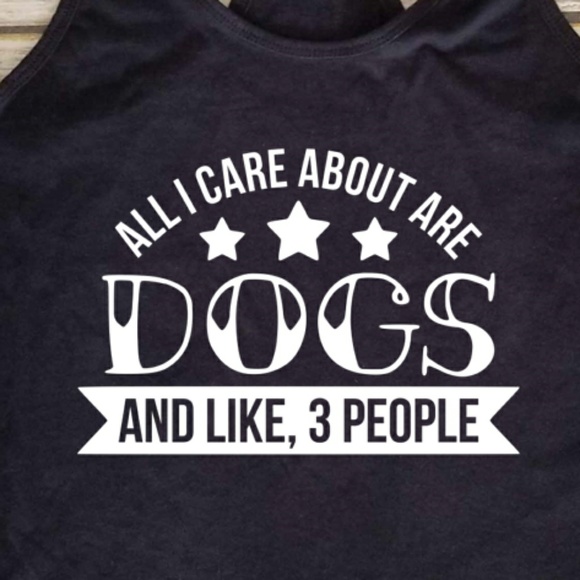 All I Care About Are Dogs workout gym tank top - Picture 2 of 3